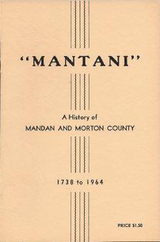 Cover of Mantani, A History of Mandan and Morton County, 1738–1964